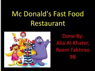 Mc Donald's Fast Food Restaurant