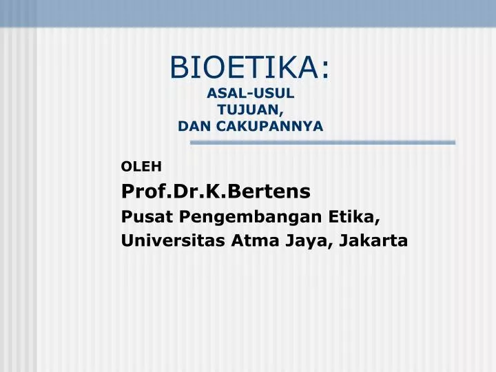 bioetika asal usul tujuan dan cakupannya