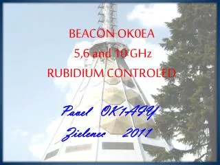 BEACON OK0EA 5,6 and 10 GHz RUBIDIUM CONTROLED