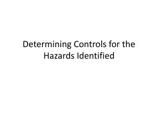 Determining Controls for the Hazards Identified