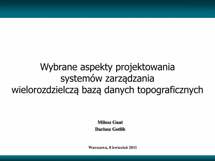 wybrane aspekty projektowania system w zarz dzania wielorozdzielcz baz danych topograficznych