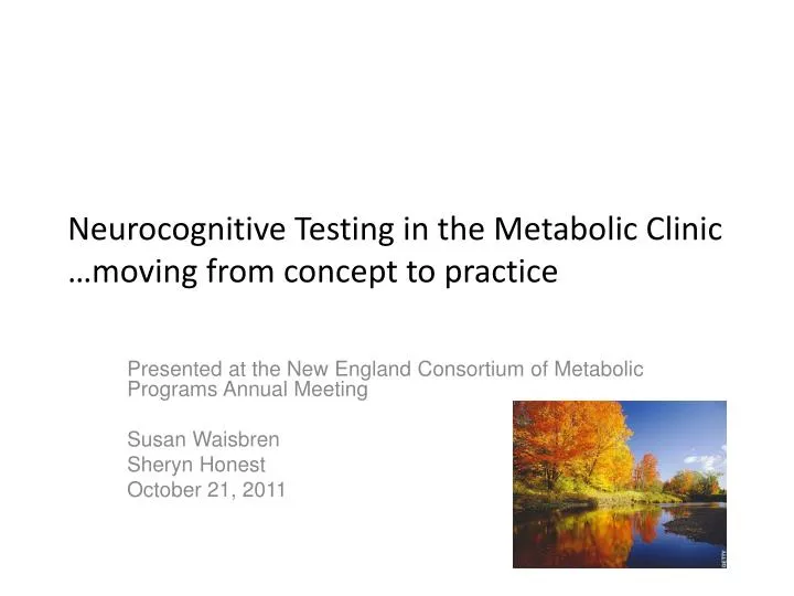 neurocognitive testing in the metabolic clinic moving from concept to practice