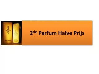 2 de parfum halve prijs