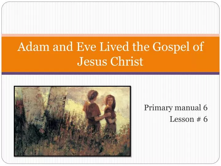 adam and eve lived the gospel of jesus christ
