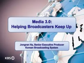 Media 3.0: Helping Broadcasters Keep Up