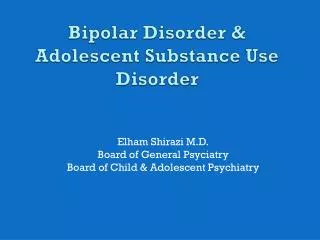Bipolar Disorder &amp; Adolescent Substance Use Disorder