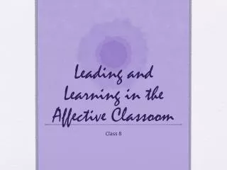 Leading and Learning in the Affective Classoom