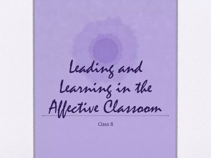 leading and learning in the affective classoom