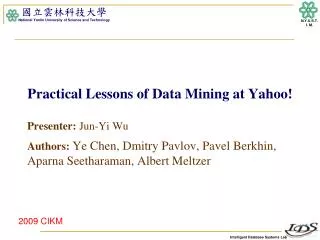 Practical Lessons of Data Mining at Yahoo!