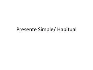 presente simple habitual
