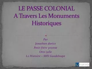 le passe colonial a travers les monuments historiques
