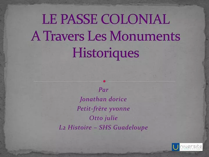 le passe colonial a travers les monuments historiques