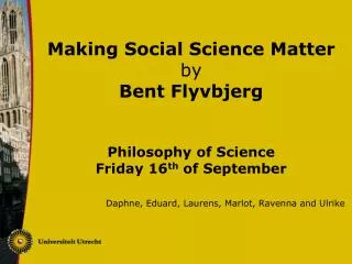 Making Social Science Matter by Bent Flyvbjerg Philosophy of Science Friday 16 th of September