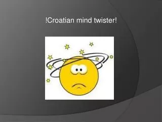 !Croatian mind twister!