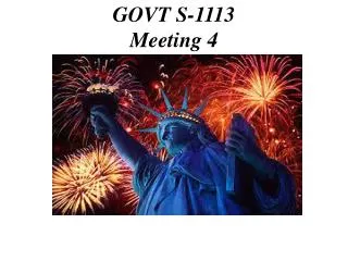 GOVT S-1113 Meeting 4