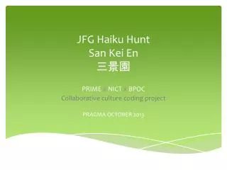 JFG Haiku Hunt San Kei En ? ? ?