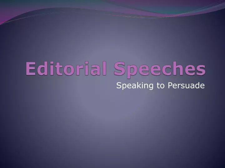 editorial speeches