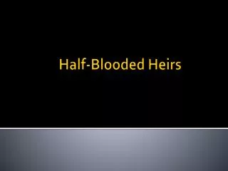 Half-Blooded Heirs