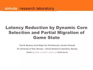 latency reduction by dynamic core selection and partial migration of game state