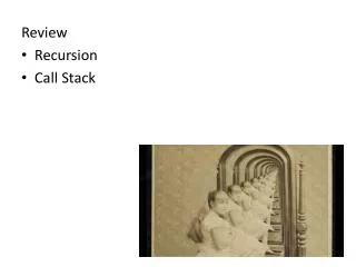 Review Recursion Call Stack