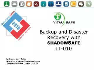 Backup and Disaster Recovery with SHADOW S AFE IT-010