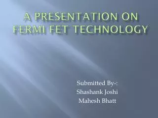 A presentation on fermi fet technology