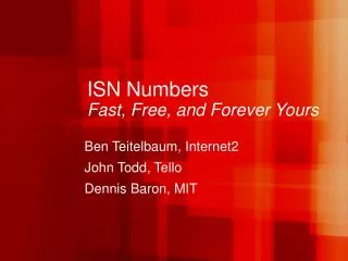 ISN Numbers Fast, Free, and Forever Yours