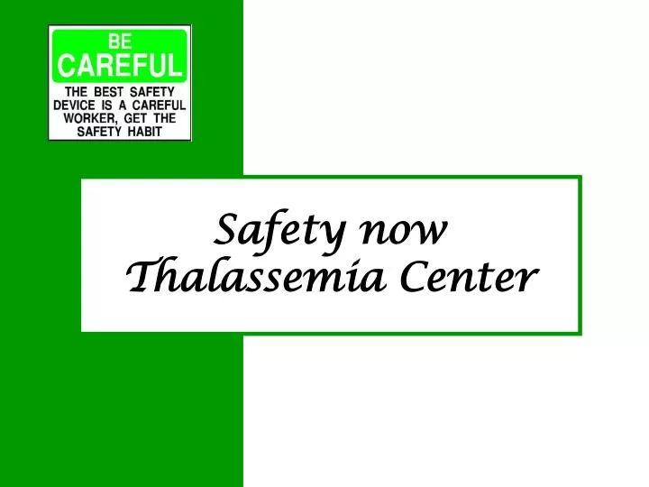 safety now thalassemia center