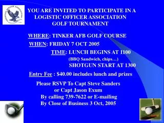 YOU ARE INVITED TO PARTICIPATE IN A LOGISTIC OFFICER ASSOCIATION GOLF TOURNAMENT