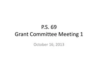 P.S. 69 Grant Committee Meeting 1