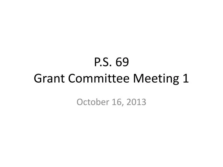 p s 69 grant committee meeting 1