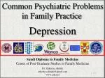Co mmon Psychiatric Problems in Family Practice Depression