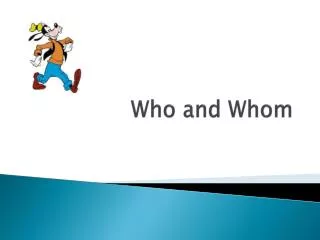 Who and Whom