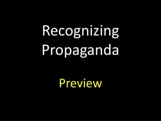 Recognizing Propaganda