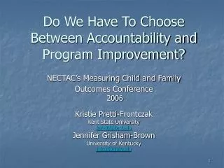 Do We Have To Choose Between Accountability and Program Improvement?