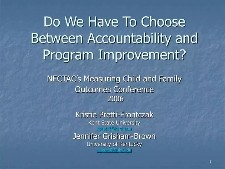 do we have to choose between accountability and program improvement