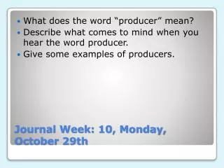 Journal Week: 10, Monday, October 29th
