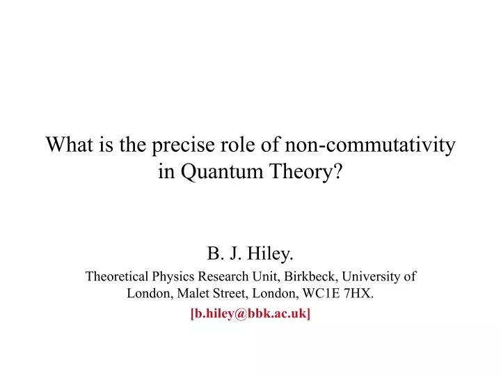 what is the precise role of non commutativity in quantum theory