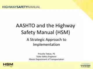 AASHTO and the Highway Safety Manual (HSM)