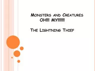 Monsters and Creatures OH!!! MY!!!!!!! The Lightning Thief