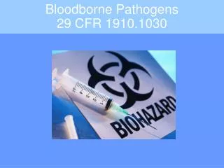 Bloodborne Pathogens 29 CFR 1910.1030