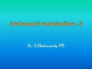 Aminoacid metabolism -2