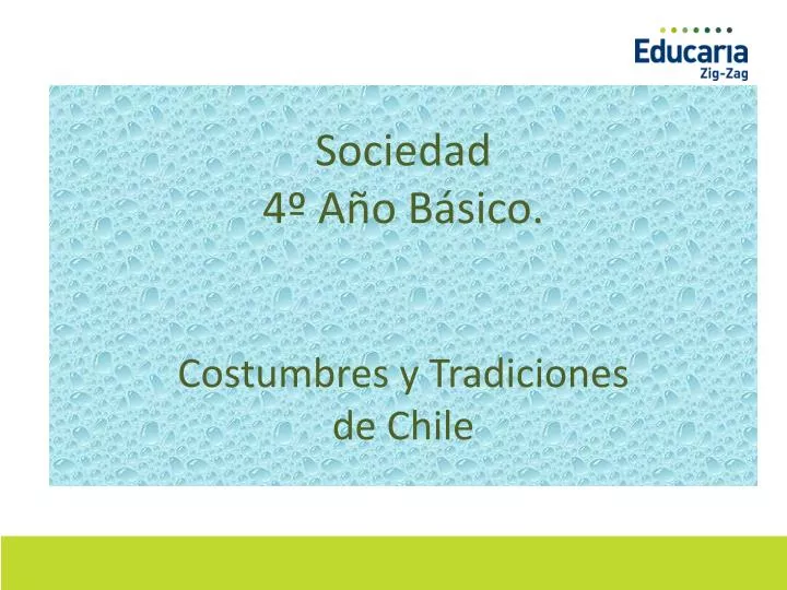 sociedad 4 a o b sico costumbres y tradiciones de chile