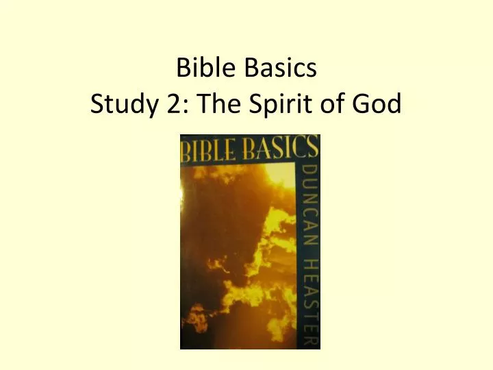 bible basics study 2 the spirit of god
