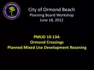 City of Ormond Beach Planning Board Workshop June 18, 2012