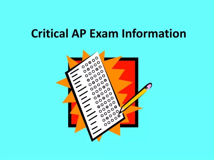critical ap exam information