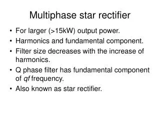 Multiphase star rectifier