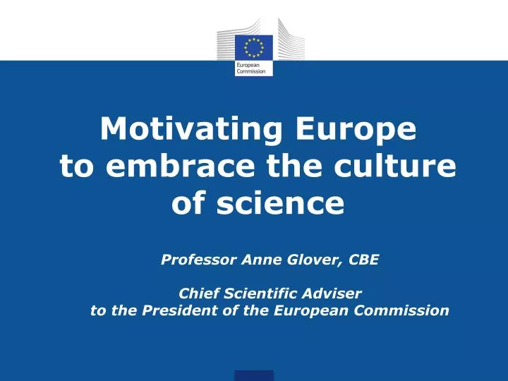 motivating europe to embrace the culture of science