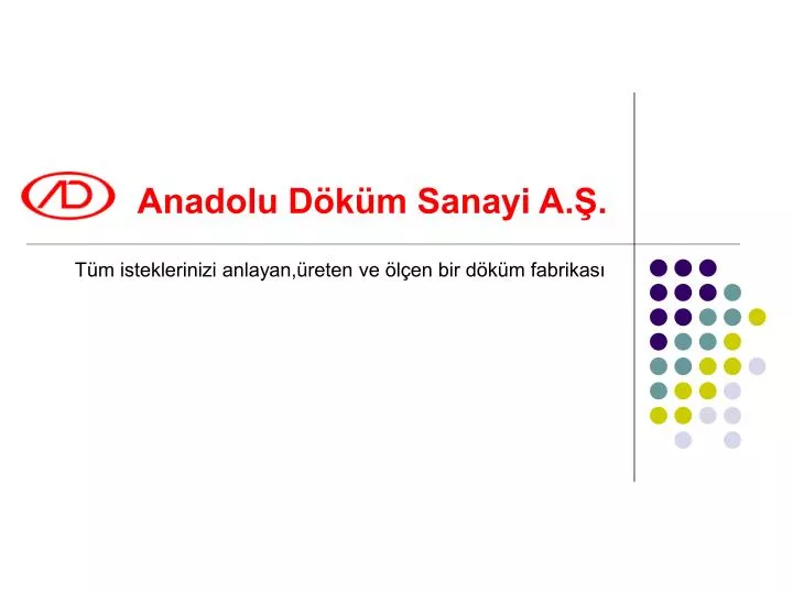 anadolu d k m sanayi a