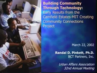 March 22, 2002 Randal D. Pinkett, Ph.D. BCT Partners, Inc. Urban Affairs Association